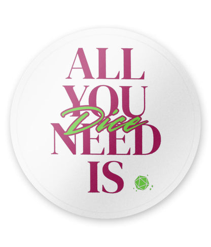 All you need is Dice - sticker