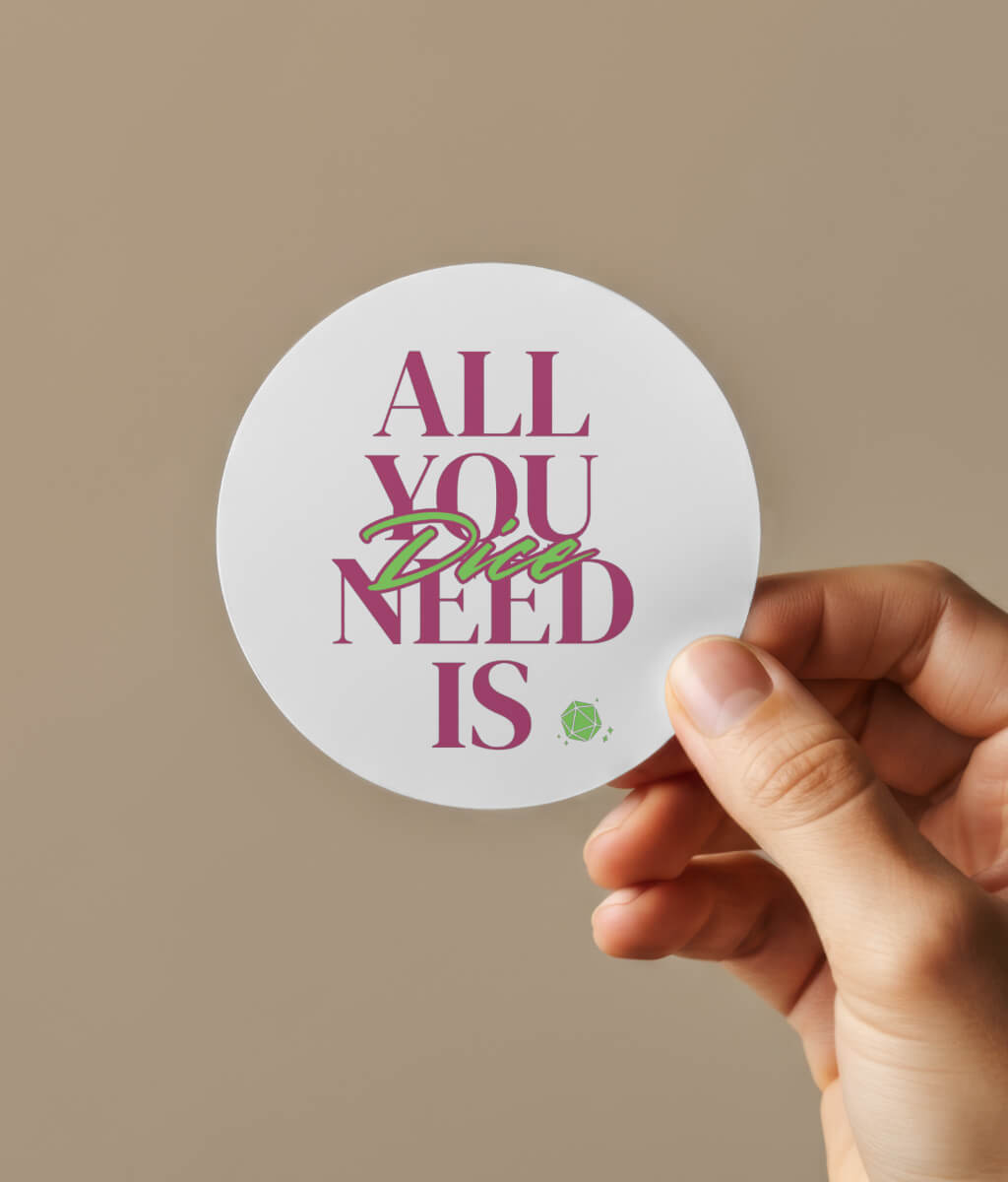 All you need is Dice - sticker