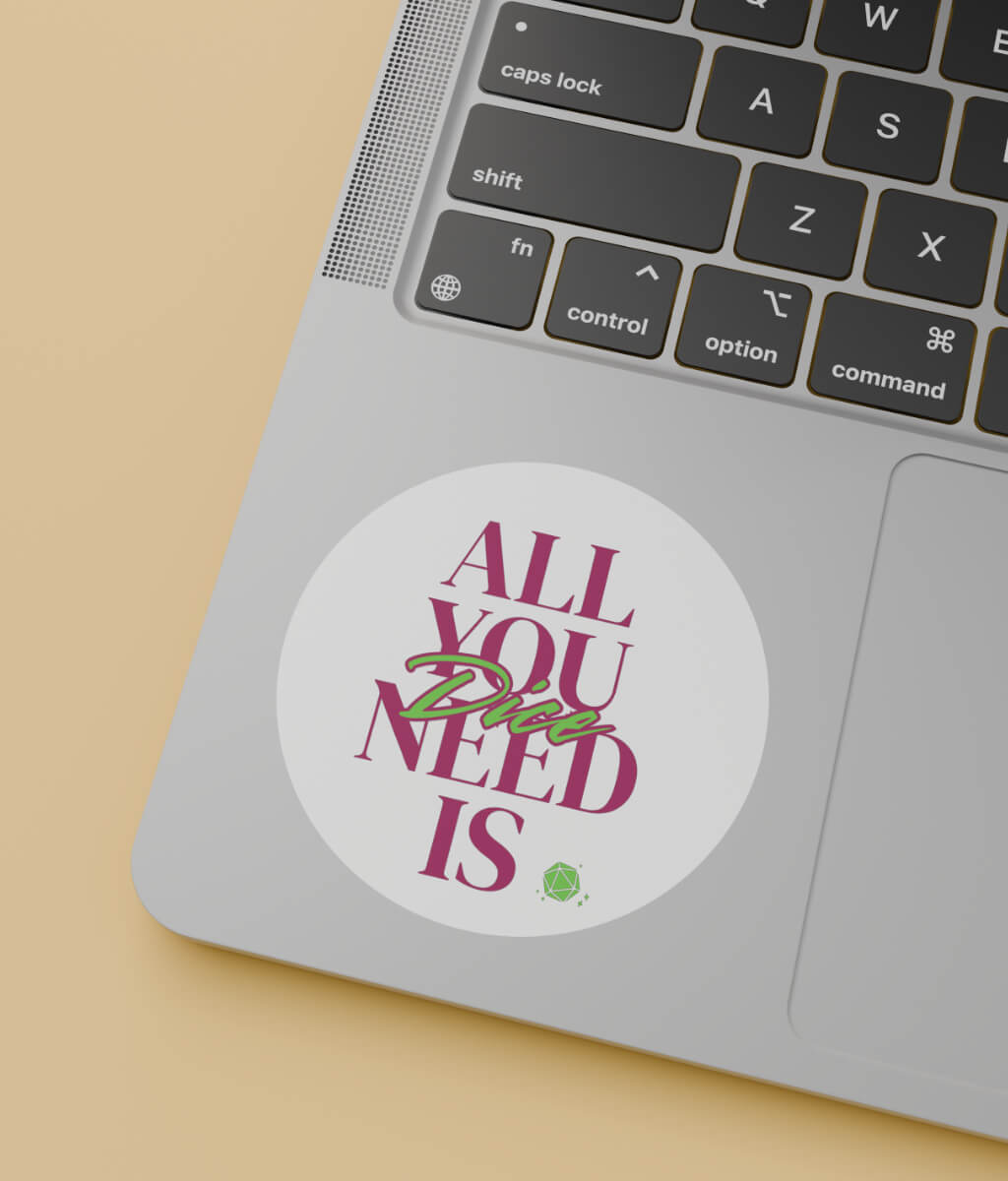 All you need is Dice - sticker